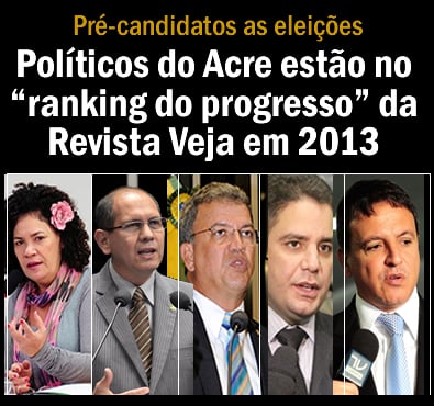 Principais pré-candidatos a cargos majoritários no Acre estão no “ranking do progresso” da Revista Veja