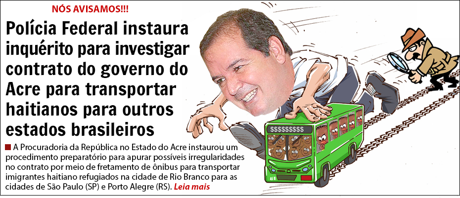 Polícia Federal instaura inquérito para investigar contrato do governo do Acre para transportar haitianos para outros estados