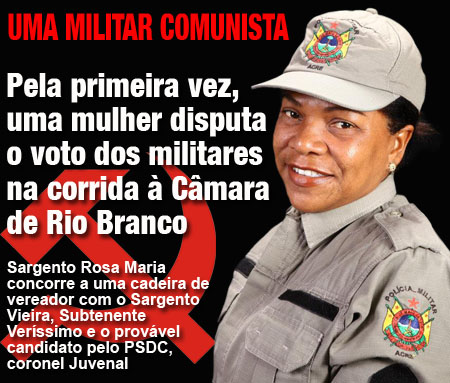 Pela primeira vez, uma mulher disputa o voto dos militares na corrida à Câmara de Rio Branco