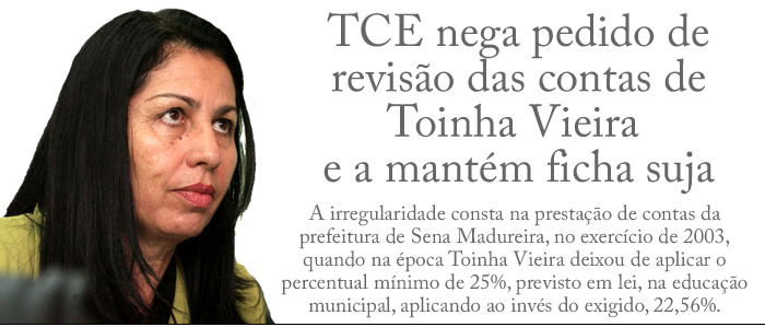TCE nega pedido de revisão das contas de Toinha Vieira e a mantém ficha suja