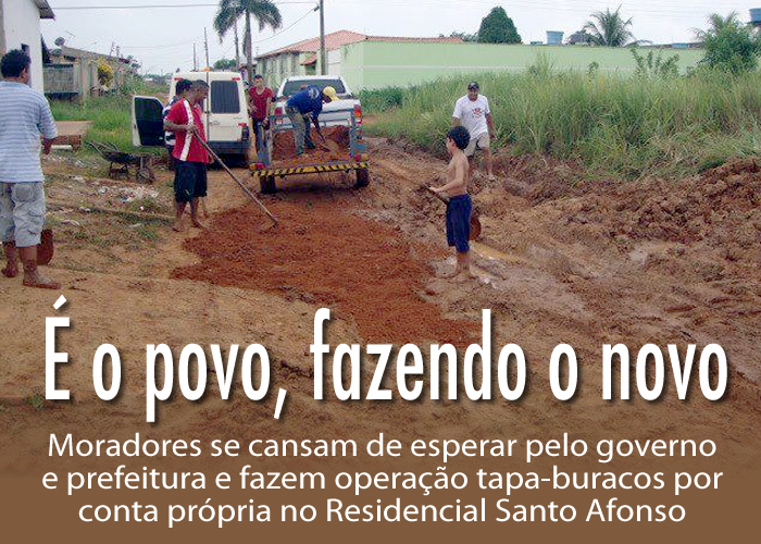 FAZENDO O NOVO – Moradores fazem operação tapa-buracos no Residencial Santo Afonso
